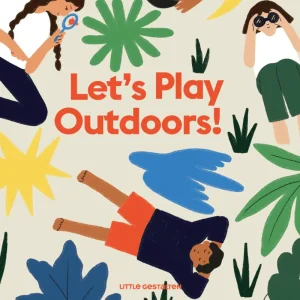 Books Let's Play Outdoors! Exploring Nature For Children> Literacy Corner